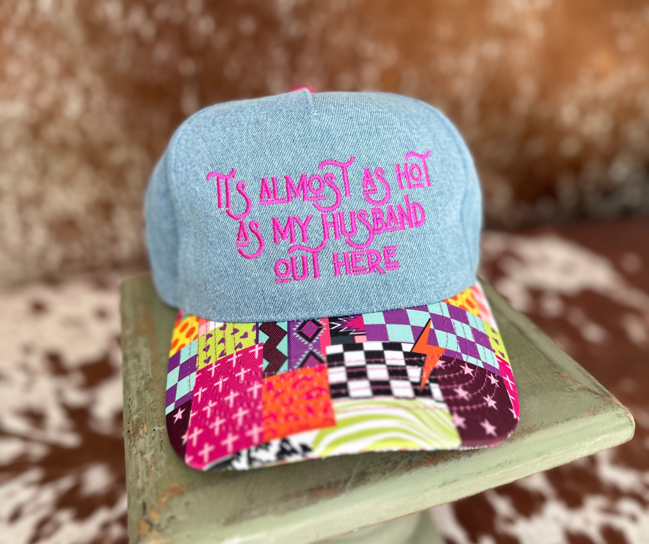 "It's Almost as Hot as my Husband Out Here" Trucker Hat