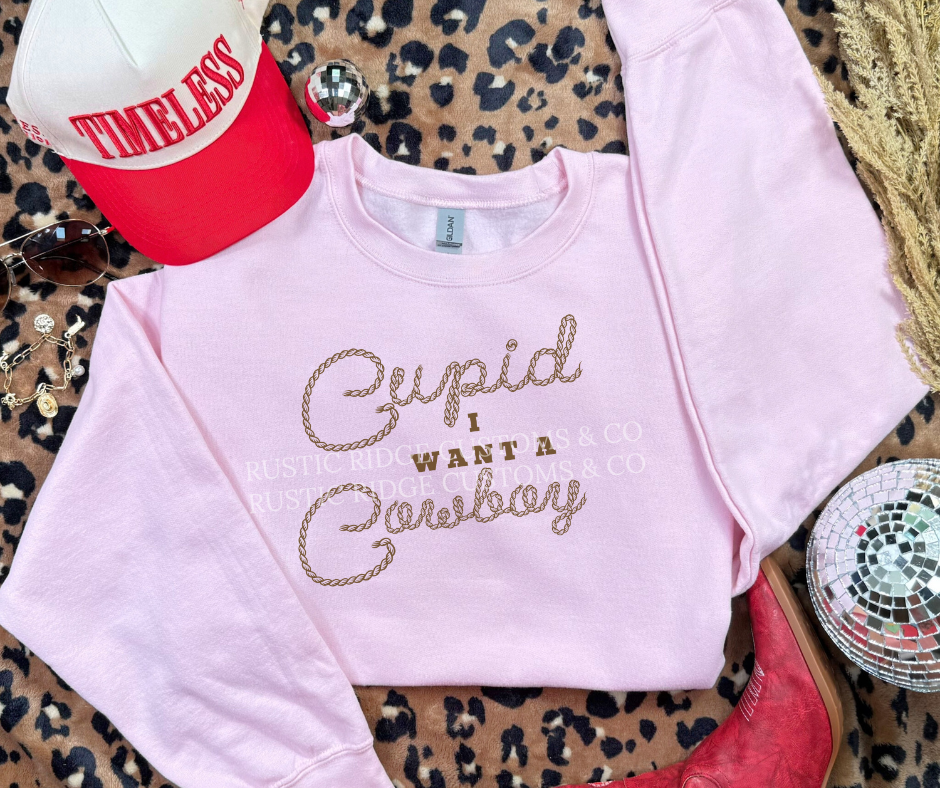 Cupid, I Want a Cowboy Sweatshirt