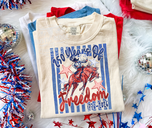 250 Years of Freedom patriotic western graphic tee on Comfort Colors shirt by Rustic Ridge Customs & Co