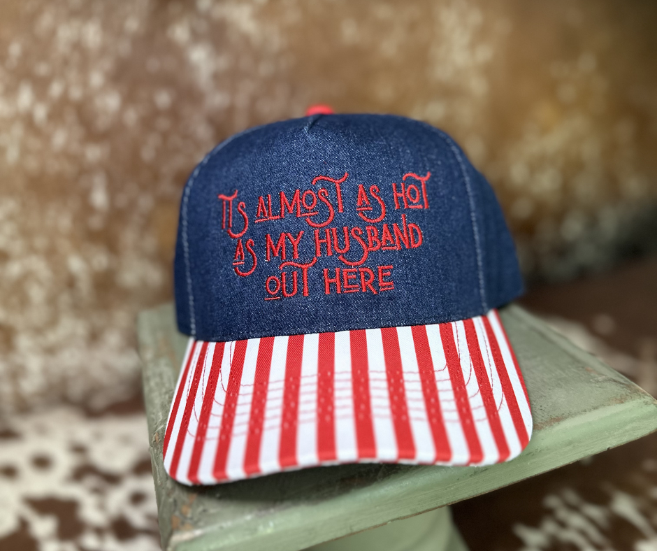 "It's Almost as Hot as my Husband Out Here" Trucker Hat
