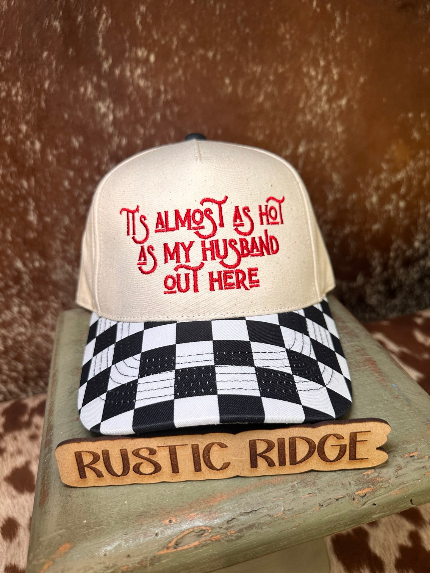 "It's Almost as Hot as my Husband Out Here" Trucker Hat