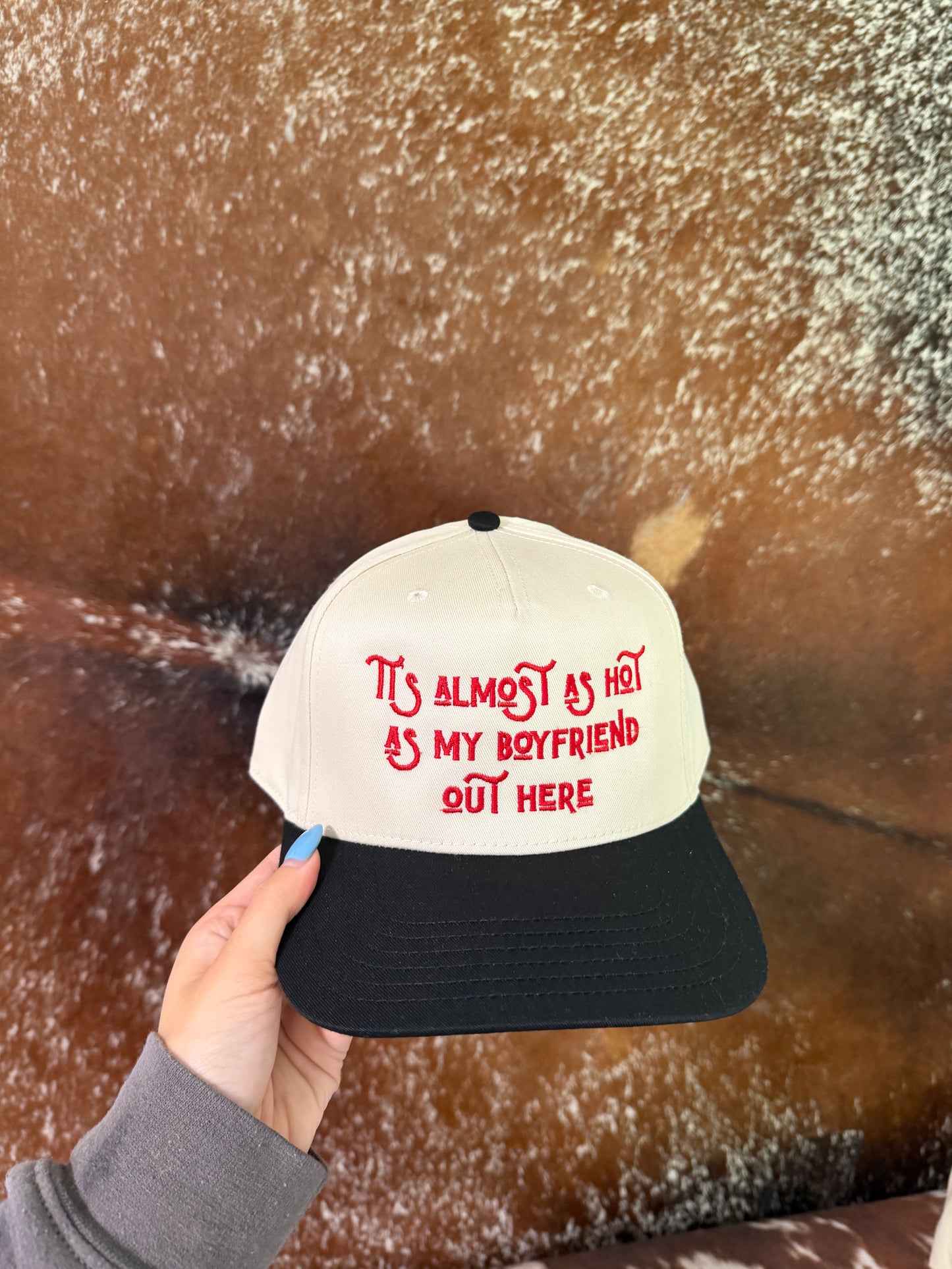 "It's Almost as Hot as my Boyfriend Out Here" Trucker Hat